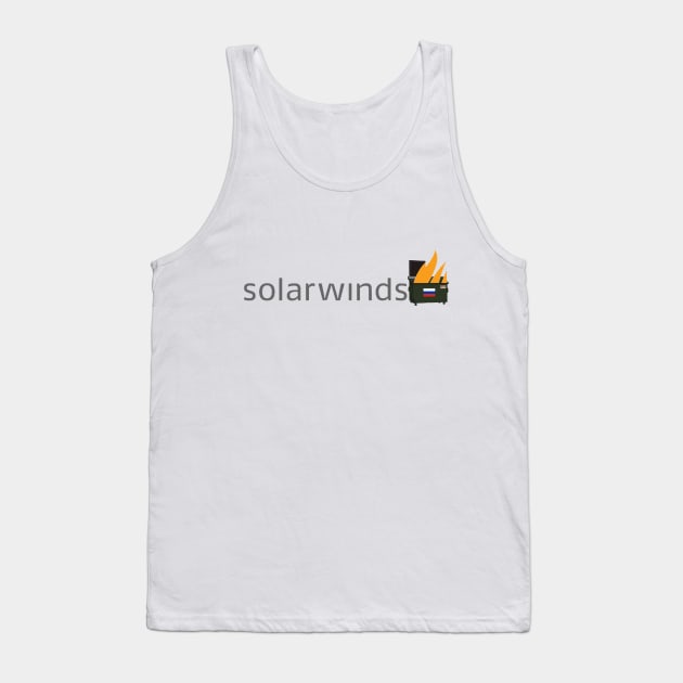 SolarWinds Russian Hack Dumpster Fire 2020 Tank Top by SunkenMineRailroad